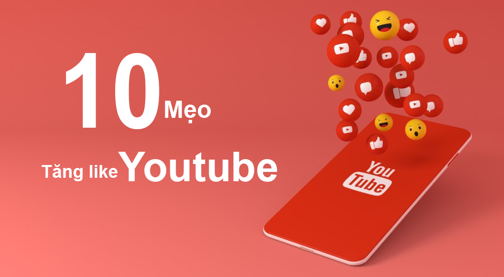 10 mẹo tăng lượt thích video trên YouTube của bạn 