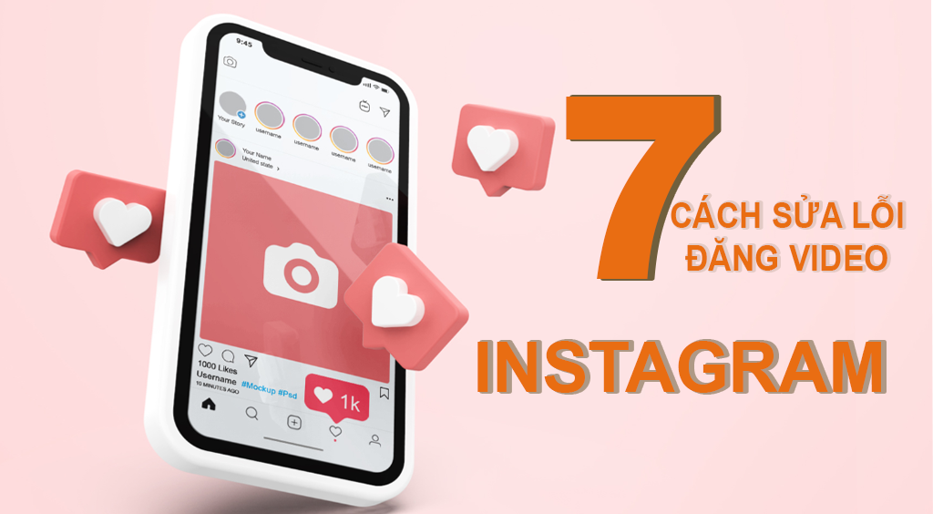 Cách sửa lỗi tải video lên instagram không thành công‌