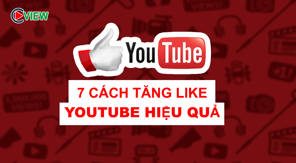 7 cách tăng like youtube hiệu quả 2020