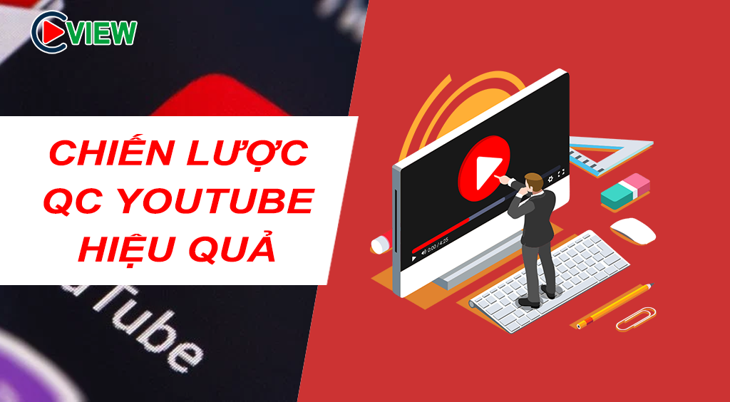 Chiến lược quảng cáo youtube hiệu quả