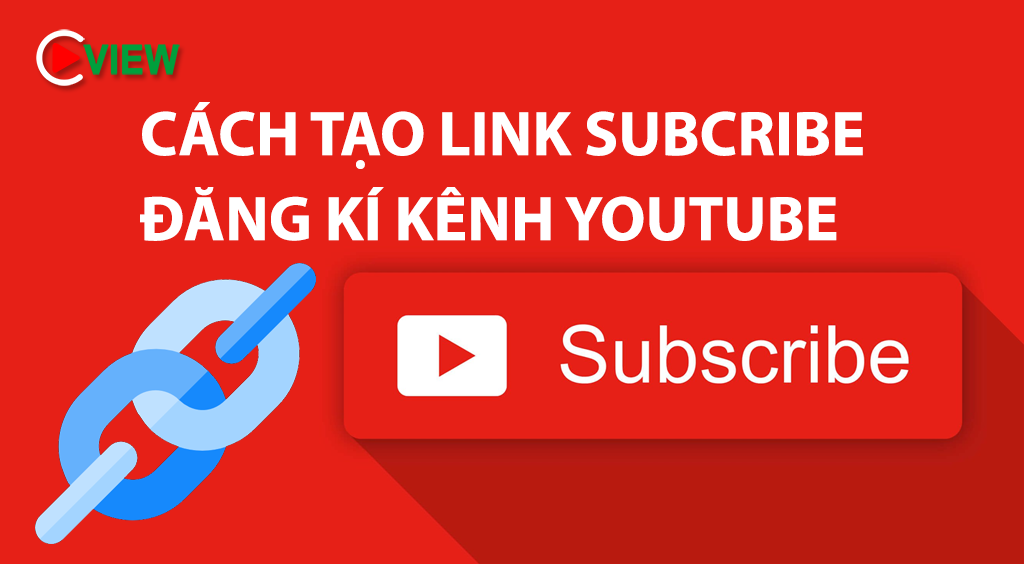 CÁCH TẠO LINK SUBCRIBE