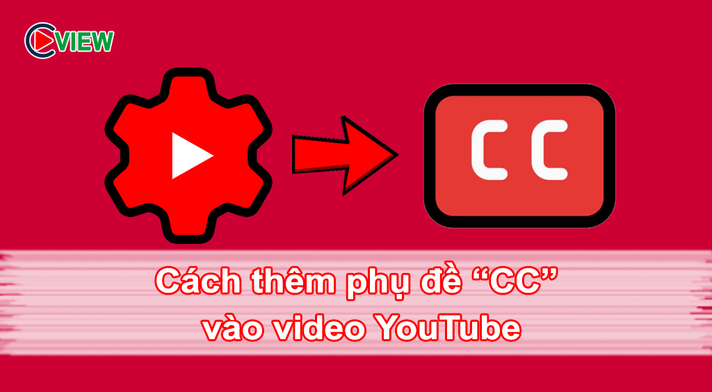 Cách thêm phụ đề vào video YouTube