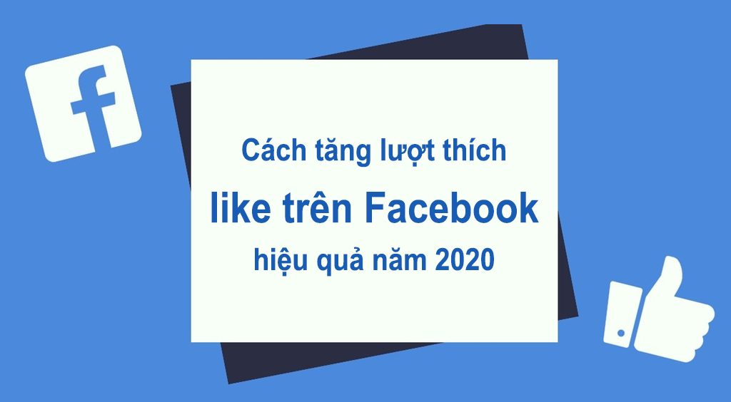 Cách tăng lượt thích like trên Facebook hiệu quả