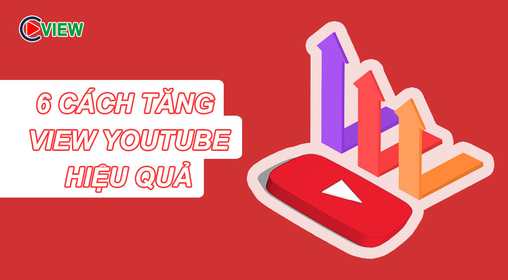 Cách tăng view youtube hiệu quả