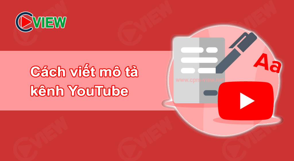 Cách viết mô tả kenh youtube hap dan chuan seo
