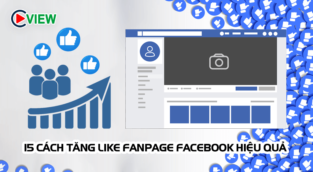TANG LIKE FANPAGE FACEBOOK HIEU QUA CPM VIEW