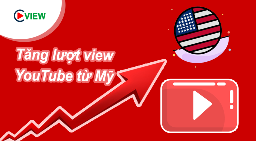 Tăng lượt view youtube từ mỹ