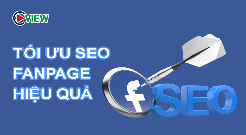 Tối ưu trang fanpage facebook hiệu quả