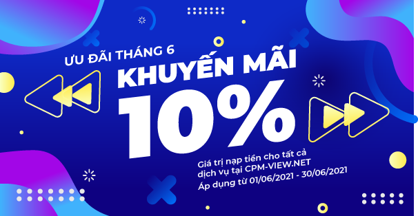 cpm-view khuyến mãi tháng 6