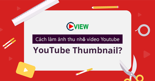 cach làm ảnh thu nhỏ cho video youtube