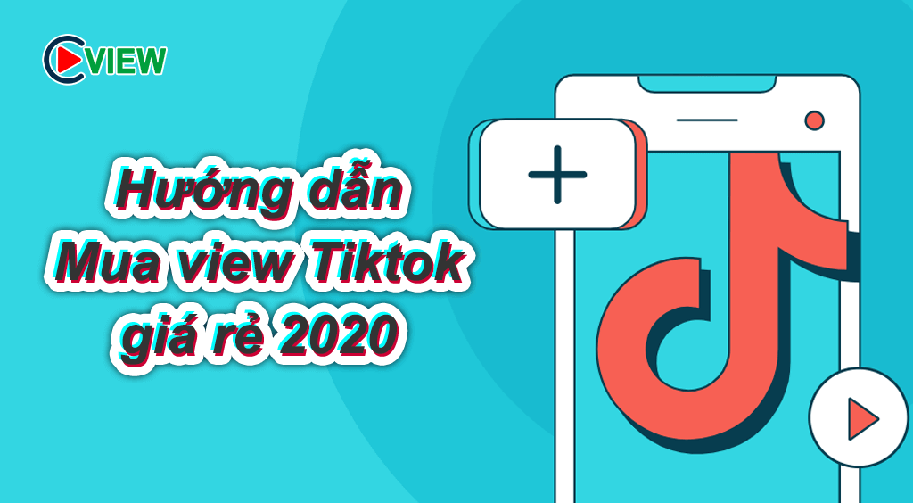huong dan mua view tiktok tai cpm view