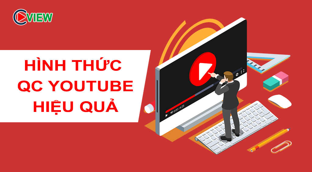 hình thức quảng cáo youtube hiệu quả