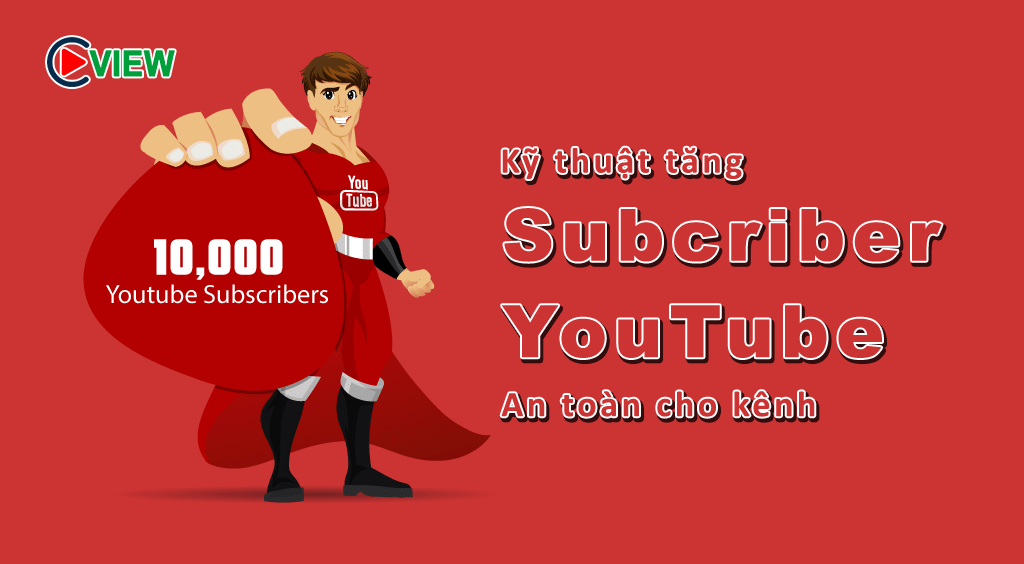 ky thuat tăng sub youtube an toàn 2020