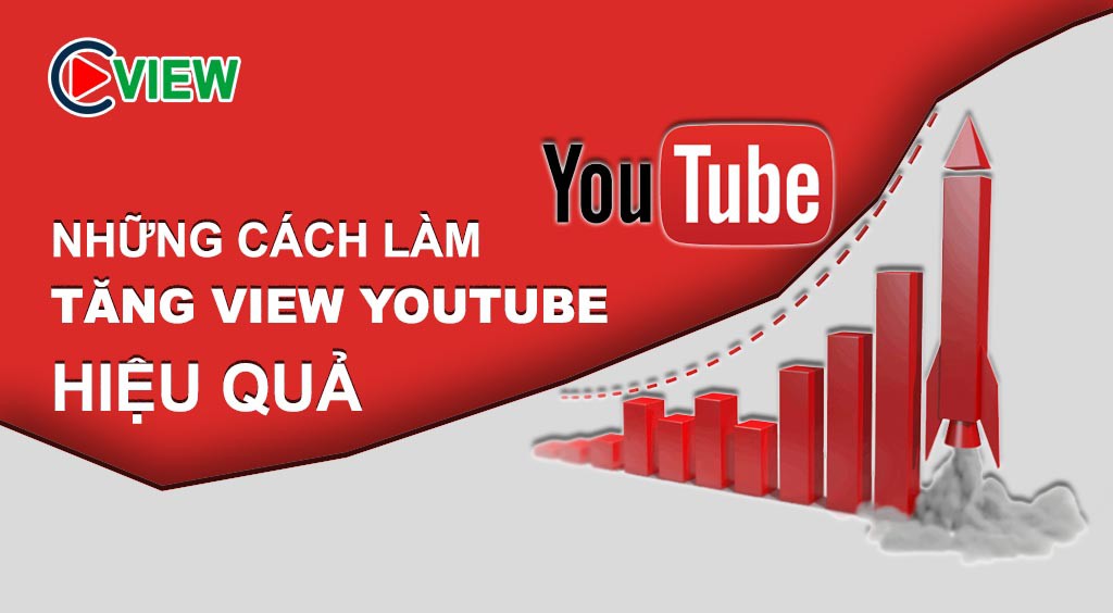 những cách tăng view youtube hiệu quả