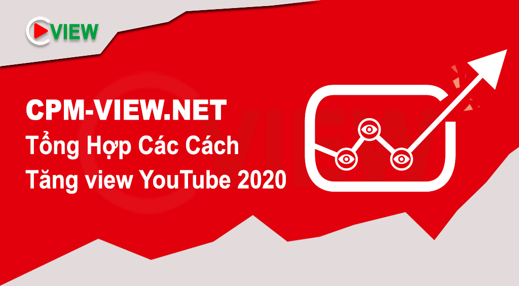 tong hop nhung cach tang view youtube 2020 hieu qua